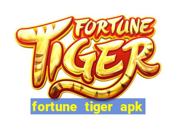 fortune tiger apk dinheiro infinito